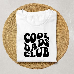 Cool Dads Club Svg, Fathers Day Svg, Retro Wavy Svg, Daddy Svg, Best Dad Svg, One Loved Dad Svg, T Shirt , Clipart, Svg Cut File Cricut