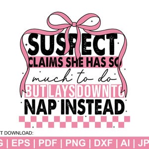 Suspect Claims She Put Her Crazy Away Design Svg, Suspect Trendy Svg, Trending Svg, Pink Coquette Svg, Cut Files Cricut, Gift For Her