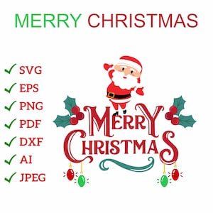 Merry Christmas Svg, Christmas Svg, Christmas Santa  Svg, Christmas Light Svg, Christmas Clipart, T Shirt Svg, Cut Files Cricut, Silhouette