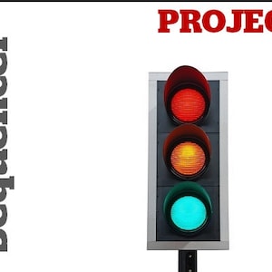 May include: A traffic light with a red light, a yellow light, and a green light. The text "PROJECT #3" is in the top right corner of the image.