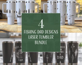 4 Fishing Dad Tumbler Wrap Bundle, 20 and 40 oz. Laser Engraved Digital Design PNG & SVG Bundle, Fihsing Dad Tumblers, Laser Svg Files