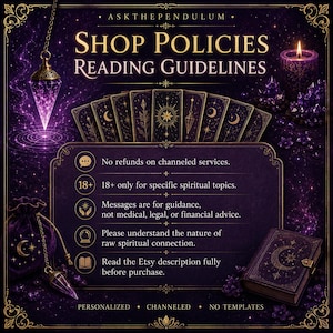 May include: A purple graphic sign titled ASK THE PENDULUM SHOP POLICIES READING GUIDELINES. It lists rules including no refunds, 18+ age requirement, guidance disclaimer, spiritual connection notice, and a request to read the full description.