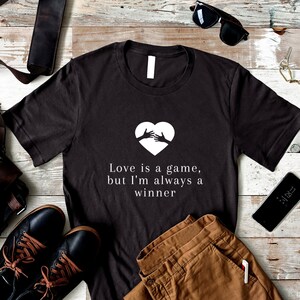 Love Game T-Shirt, Love Shirt, Valentine Shirt, Always Winner Shirt, Care Shirt, I Love You Shirt, Lovers T-Shirt, Lover Shirt