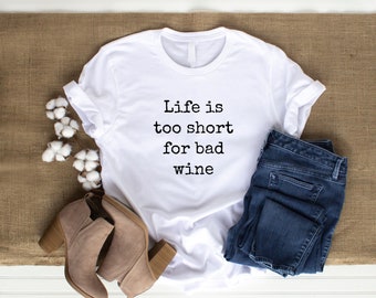 Bad Wine Shirt, I Love Wine Shirt, Wine Shirt, Funny Wine Shirt, Wine Lover Shirt, Drinking Shirt, Wine Not Shirt