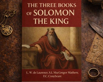 The Three Books of Solomon the King || Grimoire|| Magick || Occult || Esoteric Knowledge|| Symbolism|| Fully Illustrated Paperback