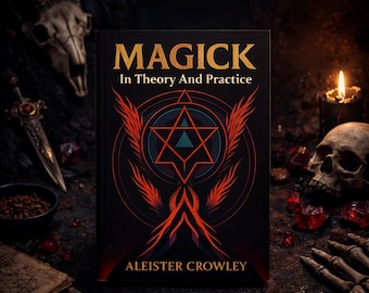 Aleister Crowley, Magia en teoría y práctica // Magia ceremonial, Thelema, Libro esotérico // Completamente ilustrado