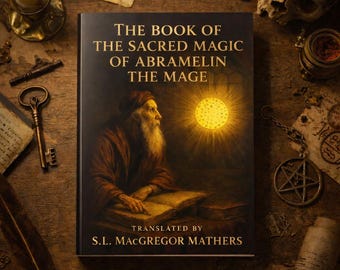 Abramelin the Mage Grimoire | Ceremonial Magic, Occult Book