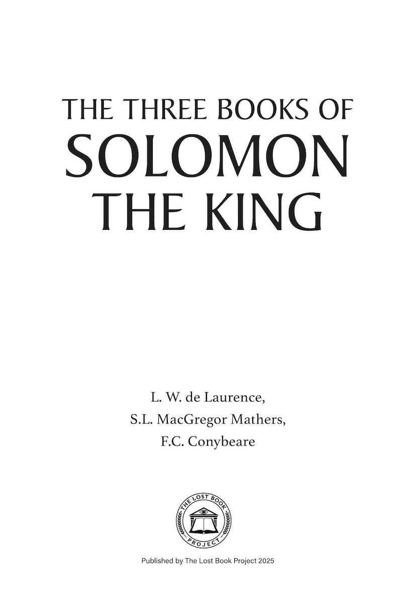 Puede incluir: Una portada de libro blanca con el t&iacute;tulo "THE THREE BOOKS OF SOLOMON THE KING" en letras negras en negrita. Debajo, los nombres de los autores y el logotipo de "THE LOST BOOK PROJECT". El texto "Published by The Lost Book Project 2025" est&aacute; en la parte inferior.