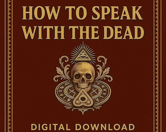 How to Speak with the Dead by Sciens|| Original Copy || Necromancy || Spirit Communication|| Learn Mediumship || Occult Witchcraft|| Digital