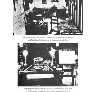 May include: Black and white photograph of a witch's cottage interior and a ritual altar. The cottage scene shows a table and various hanging objects. The altar features a wine cup, pentacle, wand, and other ritual items.