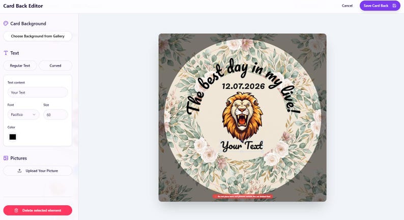 May include: Circular design with a lion illustration, surrounded by floral elements and text. The text reads "The best day in my live!" and "Your Text", with the date "12.07.2026". The design is set against a floral background.