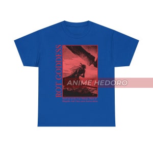 May include: A blue t-shirt with a red graphic of a character from a video game. The graphic includes the text "ROT GODDESS" and "ANIME HEDORO". The text below the graphic reads "Heed my words. I am Maleria. Blade of Miquella. And I have never known defeat."