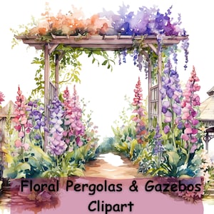 Watercolor Floral Pergolas and Gazebos Clipart, 12 PNGs Plus Bonus, Flowers Clipart,  Floral Clip Art, Sublimation