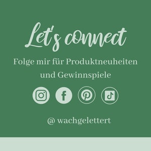 May include: Green background with the text "Let's connect" in white cursive font. Below the text is the phrase "Folge mir f&uuml;r Produktneuheiten und Gewinnspiele" in white font. Below that are icons for Instagram, Facebook, Pinterest, and TikTok. The text "@wachgelettert" is below the icons.