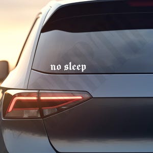 no sleep Vinyl Decal | JDM sad aesthetic