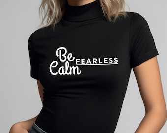 Be Calm Be Fearless SVG, EPS, PDF