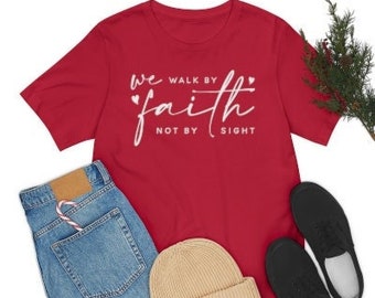 Walk By Faith Not By Sight Shirt, Christian Shirt, Aesthetic Clothing, Bible Verse Shirt, Christian Apparel Womens,TShirt