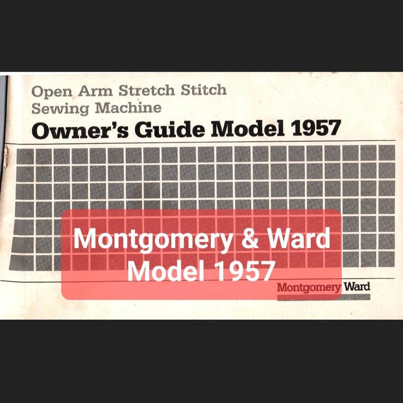 Montgomery Ward Owner's Guide PDF Model 1957 Open Arm Stretch Stitch