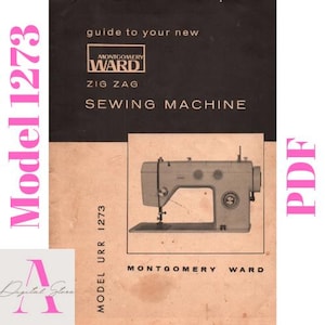 Montgomery Ward Zig Zag Sewing Machine Guide User Manual MODEL URR 1273 Vintage Instructions Ephemera Digital PDF
