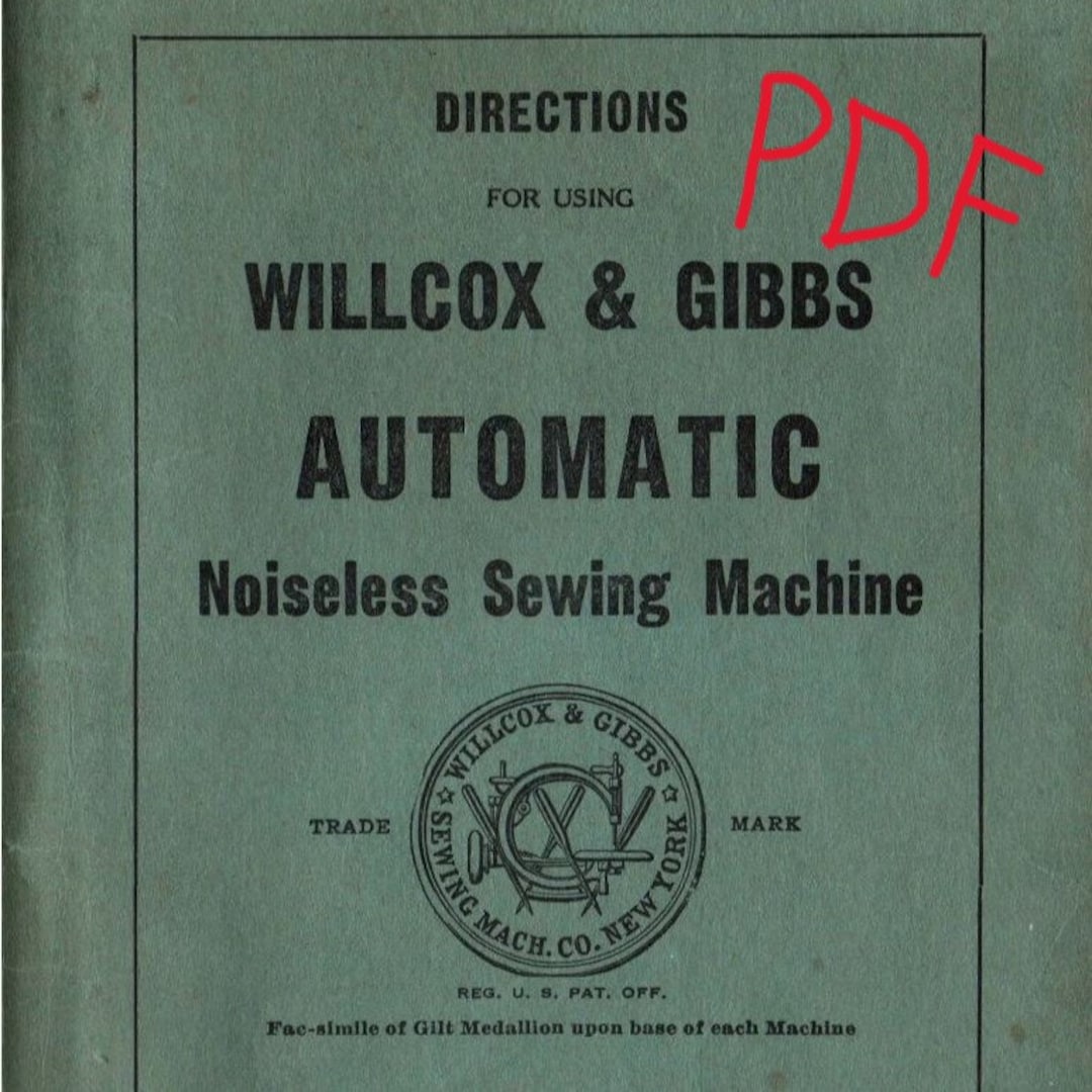 Willcox & Gibbs Automatic Noiseless Sewing Machine Directions user