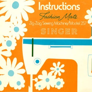PDF SINGER Fashion Mate Zig-Zag Model 257 Sewing Machine Owner&#39;s Manual Digital File Guide Instructions