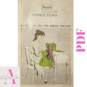 Vintage Kenmore Sears Sewing Machine Model 1320 Zig Zag, Digital PDF File, Parts list, Instructions Guide Manual
