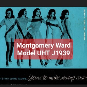Montgomery Ward Owner&#39;s Guide PDF Model UHT J1939 Convertible Bed Stretch Stitch Sewing Machine Manual Vintage