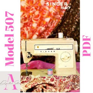 SINGER Model 507 Sewing Machine Owner&#39;s Manual Digital File Guide Vintage Instructions