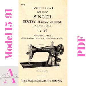 SINGER Electric Sewing Machine Model 15-91 Reversible Feed Sewing Machine Owner&#39;s Manual Digital File Guide Instructions