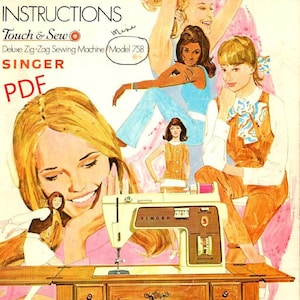 SINGER Touch & Sew Deluxe Zig Zag Sewing Machine Model 758 Owner&#39;s Manual Digital File Guide PDF