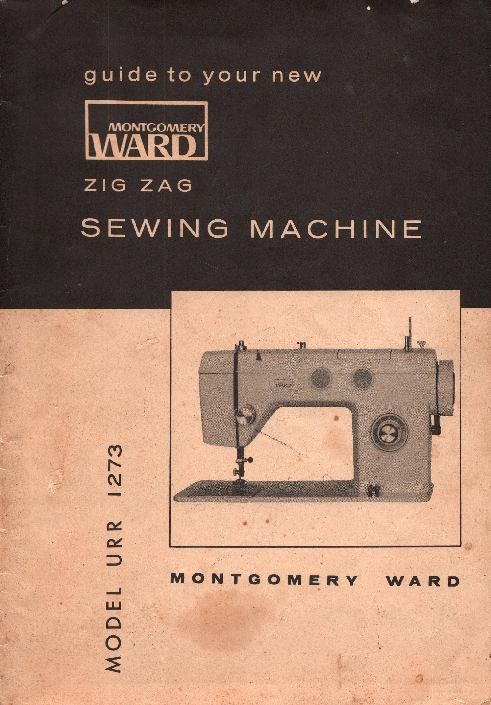 Montgomery Ward Zig Zag Sewing Machine Guide User Manual MODEL URR 1273 Vintage Instructions