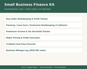 May include: A Small Business Finance Kit digital product listing featuring 8 spreadsheets including Etsy Seller Bookkeeping, Cleaning and Lawn Care Contractor Bookkeeping, Freelancer Income and Tax Tracker, Maker Pricing Calculator, 13-Week Cash Flow Forecast, and Business Mileage Log.