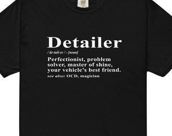 Detailer Definition Shirt: Funny Automotive Gift, Comfort Colors Tee
