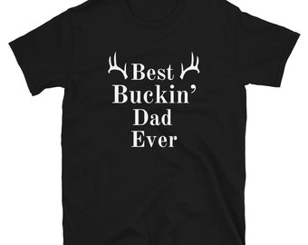 BÄSTA BUCKIN' DAD NÅGONSIN T-shirt, jaktgåva till pappa, pappa-T-shirt, present till jaktpappa, T-shirt present till pappa