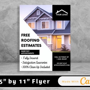 May include: A black and white flyer with a photo of a house. The flyer advertises free roofing estimates with same day appointments. The text also includes the company's phone number and website. The flyer is 8.5 inches by 11 inches.