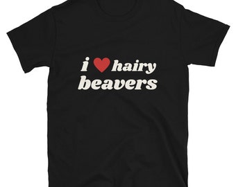 Rolig bäver-T-shirt: Hårig bäverälskare gåva