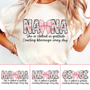 Mama Nana Mimi She is Clothed in Gratitude Counting Blessings Every Day Png, Wildflowers, Bible Verses png,Empowered Women, Mom Coquette Bow