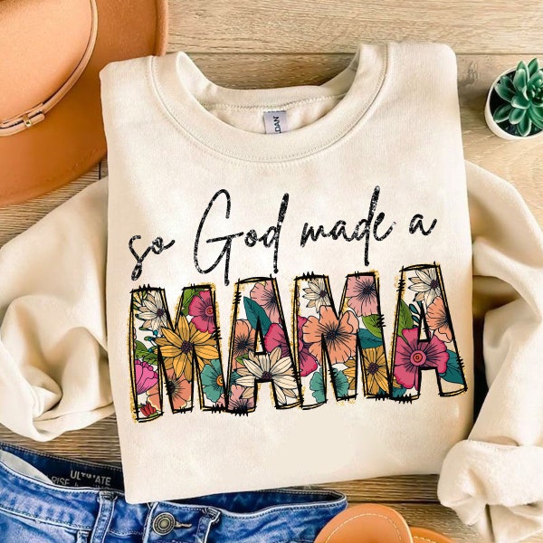 So God Made A Mama PNG, Boho Mama Floral Sublimation, Country Mama Floral Shirt Design, Mothers Day Farm, Mama Western Mama glitter PNG