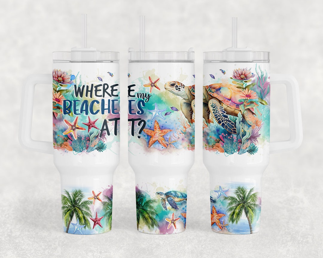Where My Beaches at 40oz Quencher Tumbler Sublimation Design, Summer ...