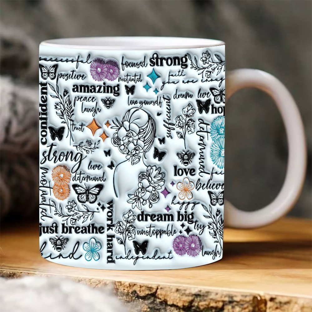 3D Positive Affirmations Inflated Inflated Mug , 11oz 15oz Mug , 3D Puff Inspirational Quotes Mug , 3D Coffee Mug 