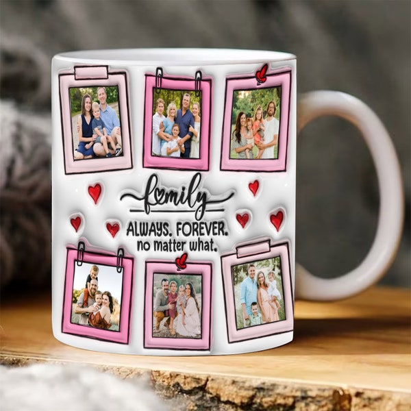 3D Familienfoto Aufgeblasene Tasse Wrap, Family Forever Puffy 11oz 15oz Tasse Sublimation, Familienfoto, fügen Sie Ihr eigenes Foto Digitale Datei hinzu