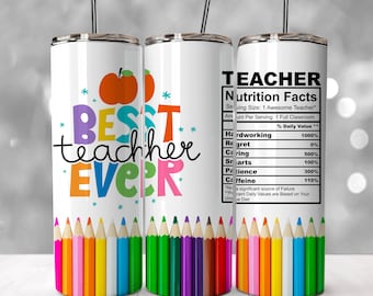 Best Teacher Ever Tumbler, Teacher Crayon Png, Teacher Nutrition Facts Tumbler, Teacher Gift, Teacher Appreciation, Teacher Rainbow Tumbler