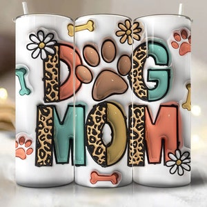 3D Inflated Dog Mom Flower 20oz Sublimation Tumbler Designs, Dog Mama Gift, Dog Lovers Tumbler PNG, Digital Download