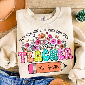 Teacher Wildflowers Png, Teach Them Png, Love Them Png, Watch Them Grow Png, Teach Love Inspire, Teacher Floral Png, Teacher Appreciation