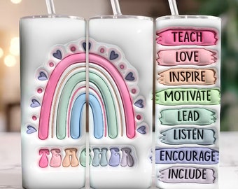 3D Inflated Teacher Tumbler Wrap, 3D Teacher Rainbow Puffy Tumbler Design Skinny Sublimation, Teach Love Inspire, Teacher Appreciation Gift