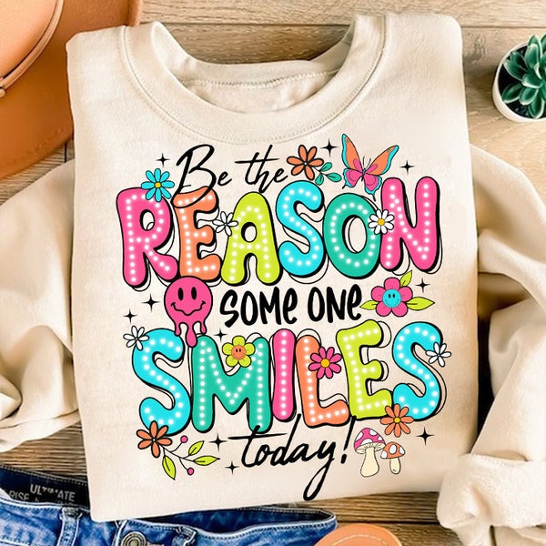 Be The Reason Someone Smiles Today PNG, Mental Health png, Positive Quotes, Sublimation Design, Digital Download, Flower, Bright Doodle Dots