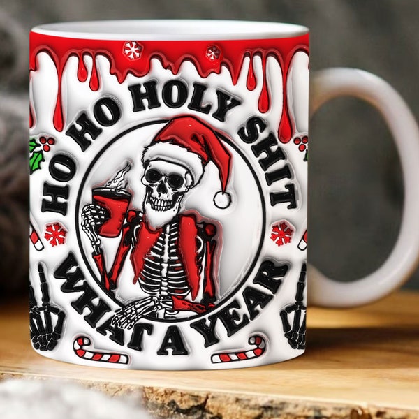 3D Inflated Funny Skeleton Holy Sh*t Christmas Mug Wrap, 3D Puffy Skeleton Mug Png, 3D Christmas Skeleton, 3D Santa Claus 11oz 15oz Mug Wrap