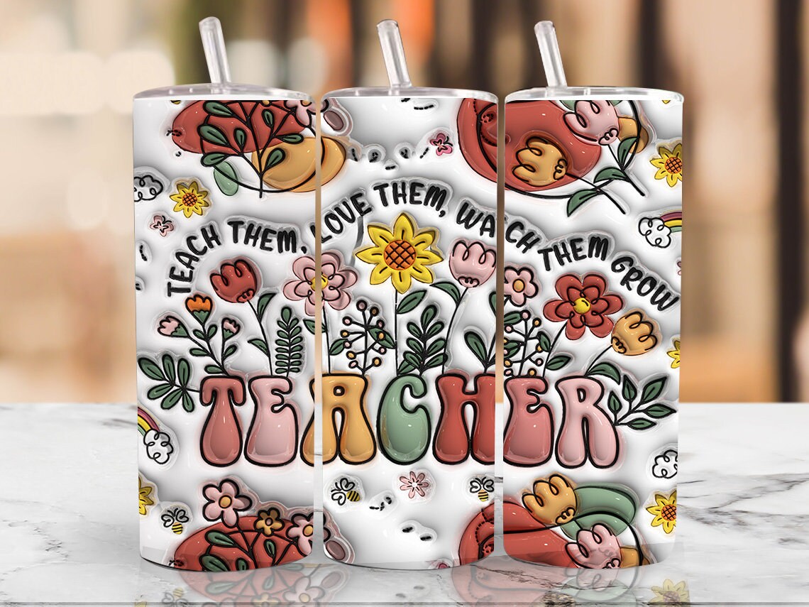 3D Teacher Inflated Tumbler  , 3D Teach Love Puffy Tumbler 20oz , 3D Teacher Life Inflated, 3D Floral 20oz Tumbler