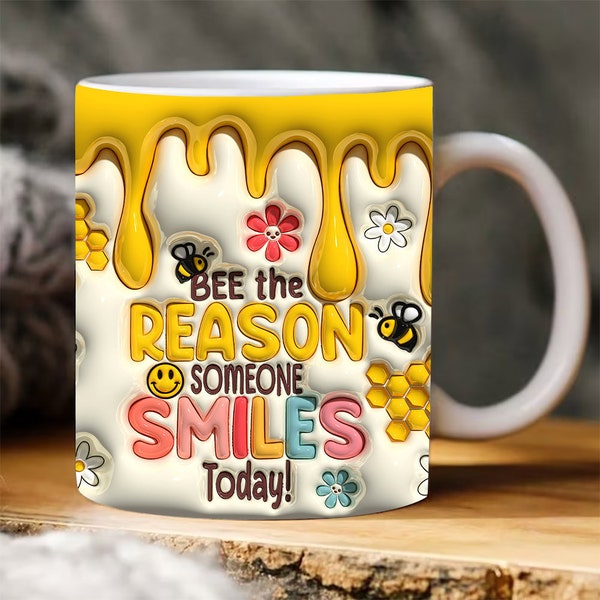 3D Biene Der Grund Jemand lächelt Aufgeblasene Tasse Wrap, 3D Mental Health Tasse, 3D Daisy Puff 11 Unzen 15 Unzen Becher Sublimation, 3D Wabe Puffy