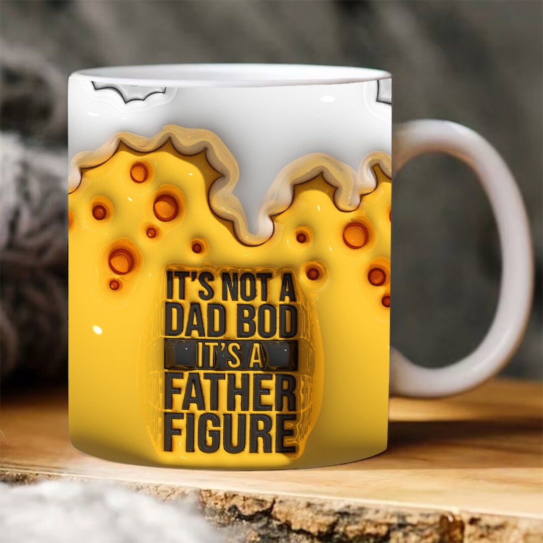 It's Not a Dad Bod It's a Father Figure 3D Inflated Mug Wrap, 3D